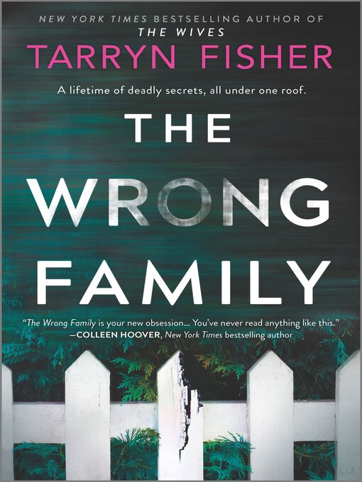 Titeldetails für The Wrong Family nach Tarryn Fisher - Verfügbar
